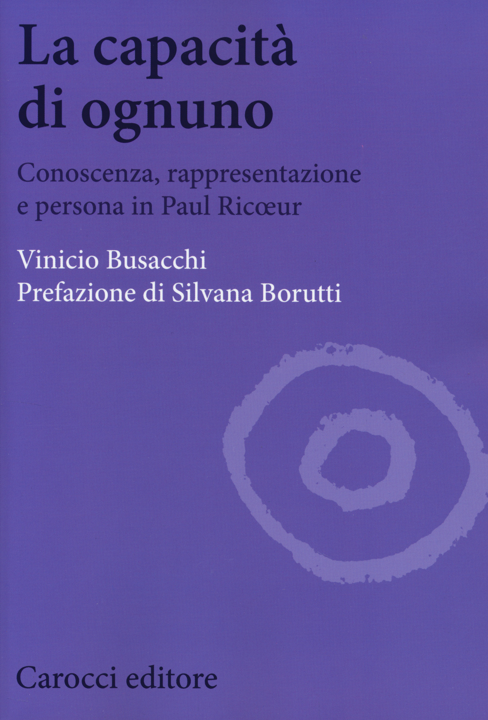 La capacità di ognuno. Conoscenza, rappresentazione e persona in Paul Ricoeur