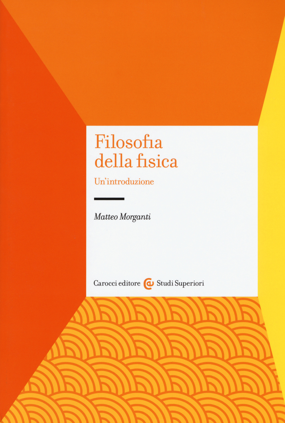 Filosofia della fisica. Un'introduzione