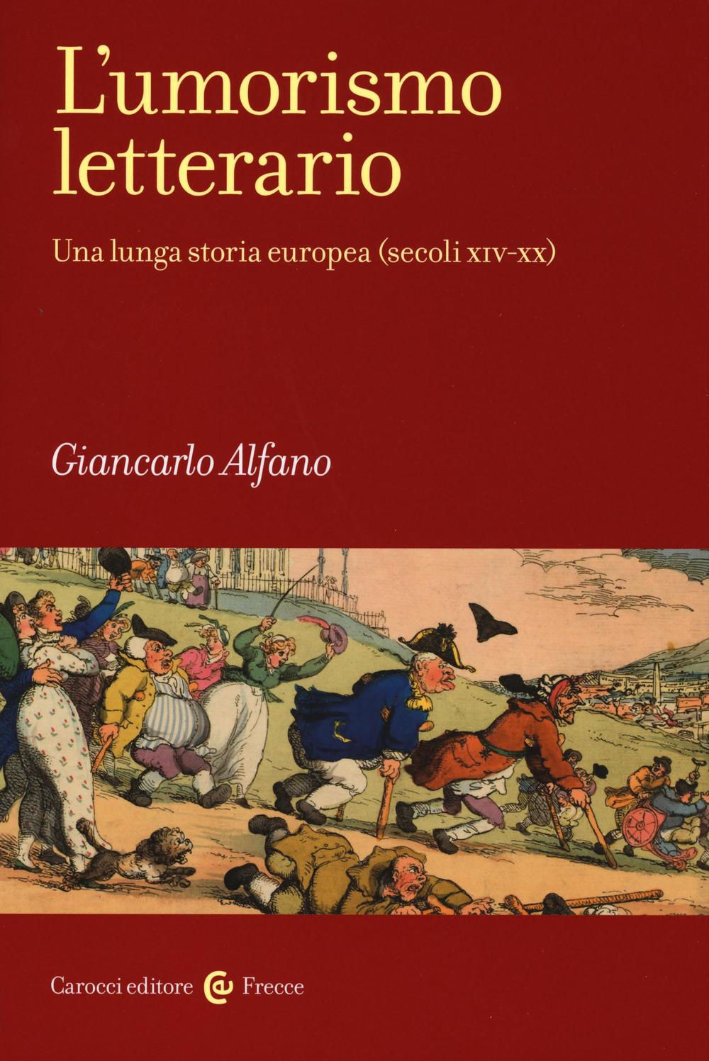 L'umorismo letterario. Una lunga storia europea (secoli XIV-XX)