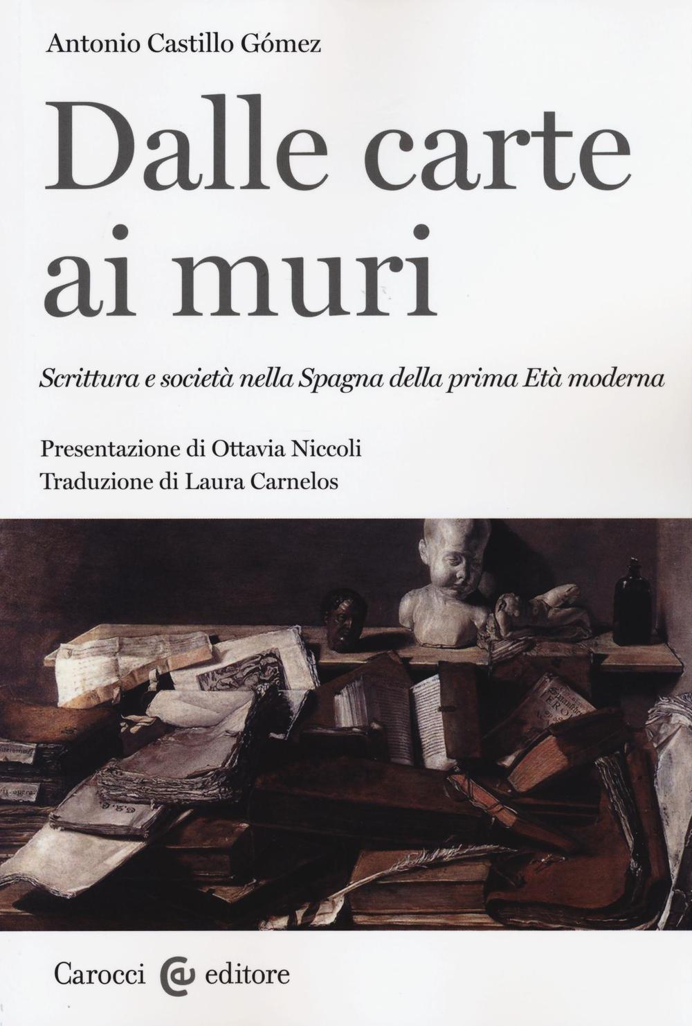 Dalle carte ai muri. Scrittura e società nella Spagna della prima Età moderna