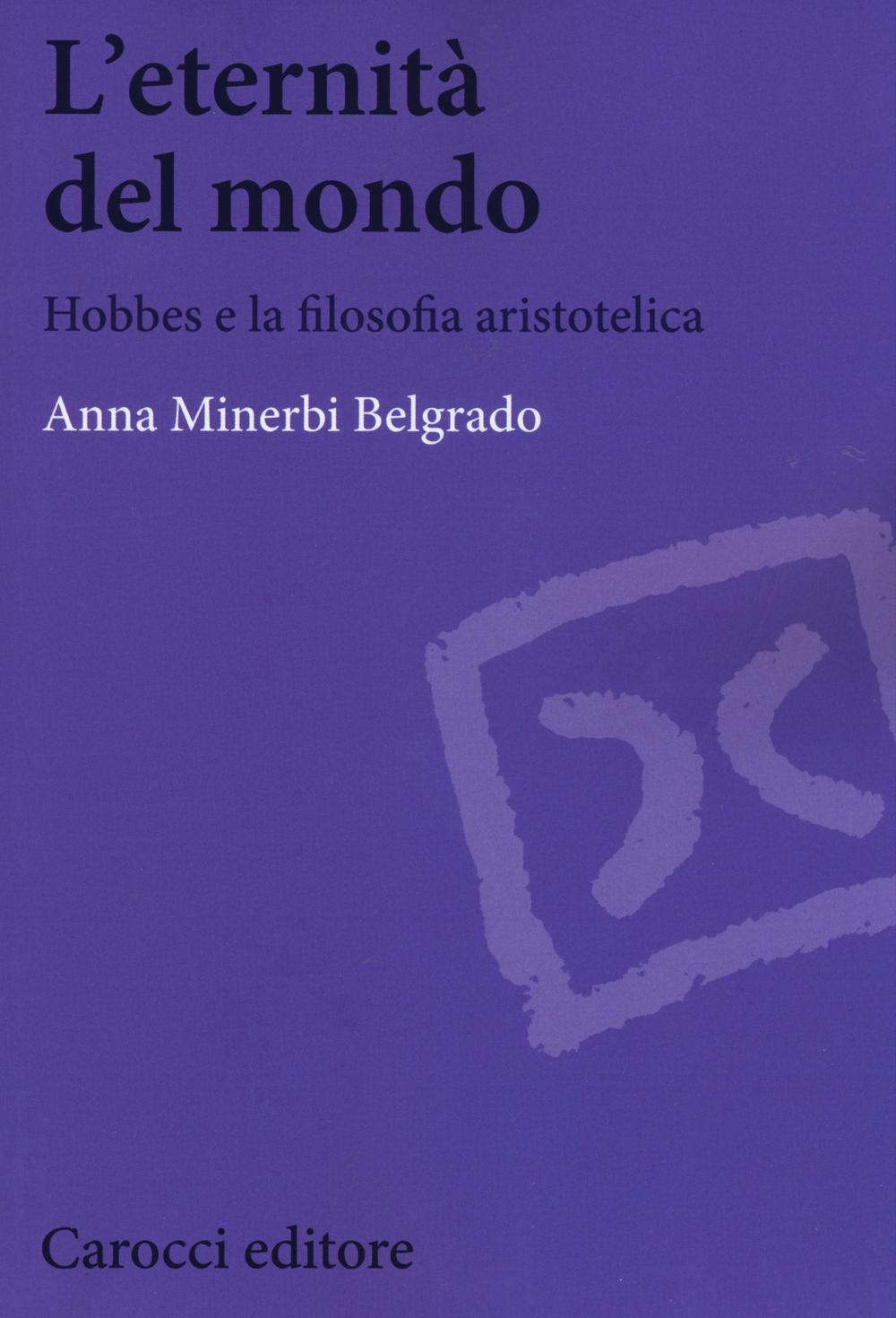 L'eternità del mondo. Hobbes e la filosofia aristotelica