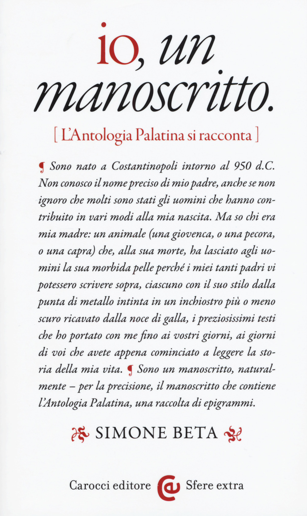 Io, un manoscritto (L'Antologia palatina si racconta)