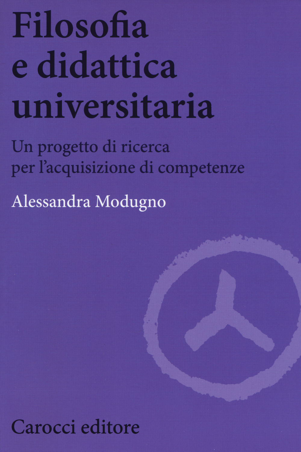 Filosofia e didattica universitaria. Un progetto di ricerca per l'acquisizione di competenze