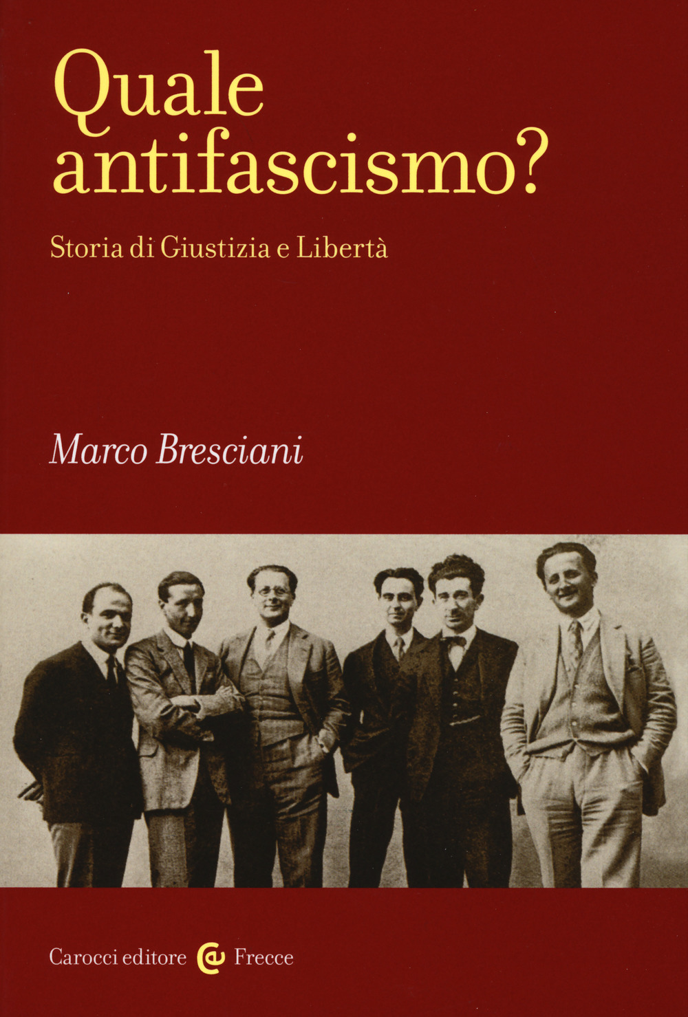 Quale antifascismo? Storia di Giustizia e Libertà