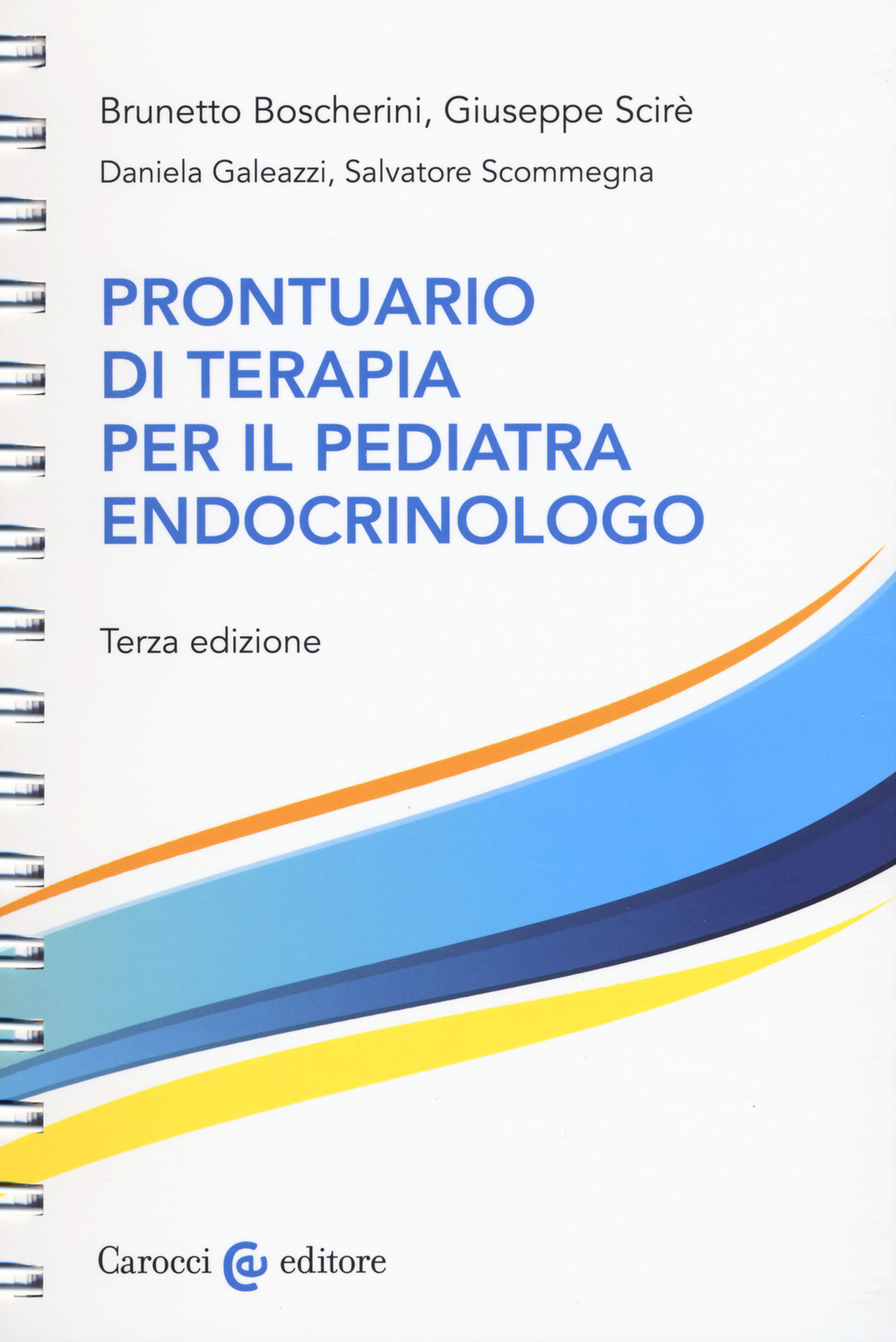 Prontuario di terapia per il pediatra endocrinologo. Ediz. a spirale