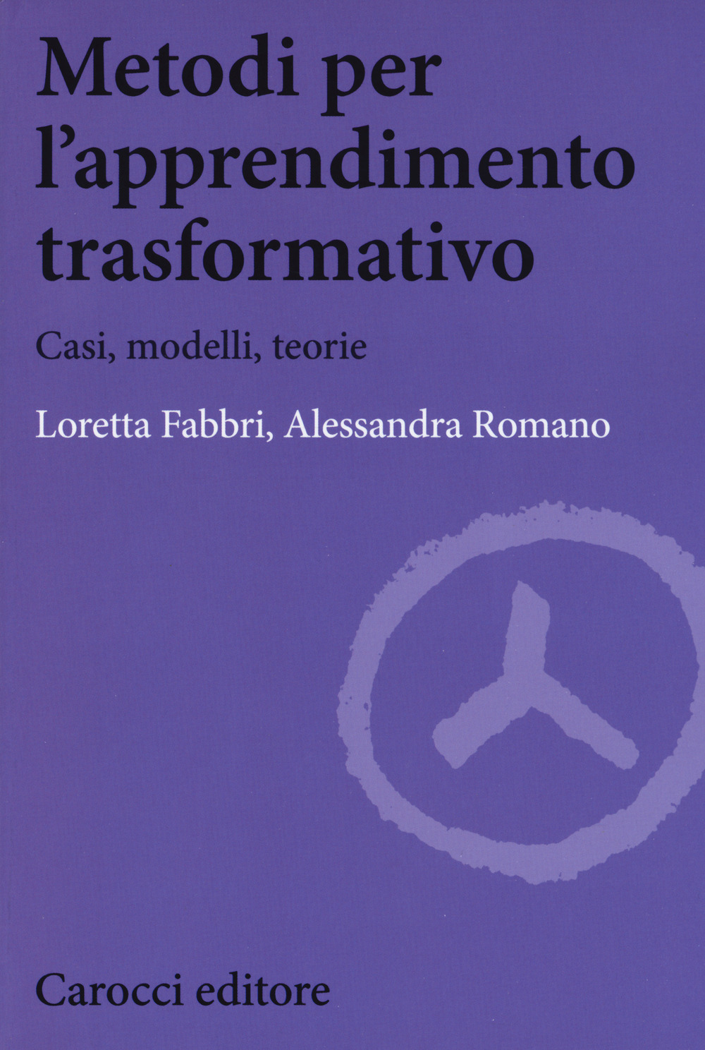 Metodi per l'apprendimento trasformativo. Casi, modelli, teorie