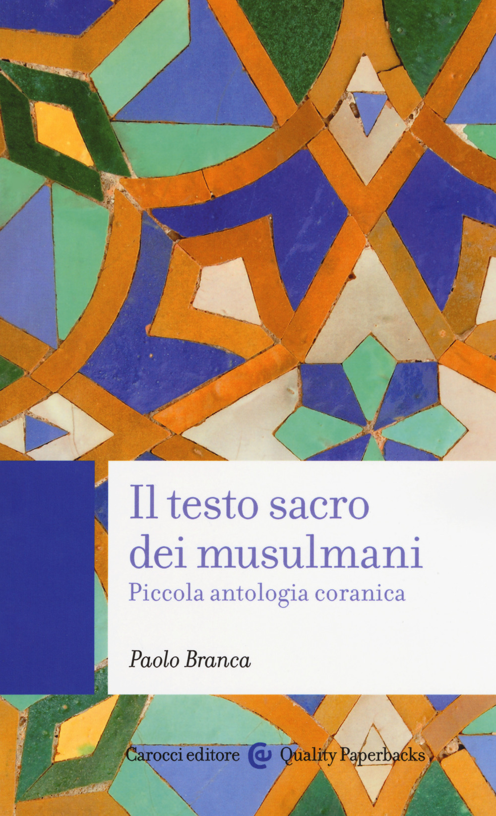 Il testo sacro dei musulmani. Piccola antologia coranica