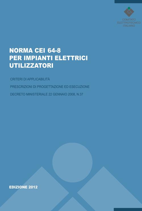 Norma CEI 64-8 per impianti elettrici utilizzatori
