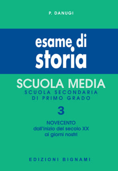 Esame di storia. Vol. 3: Il Novecento