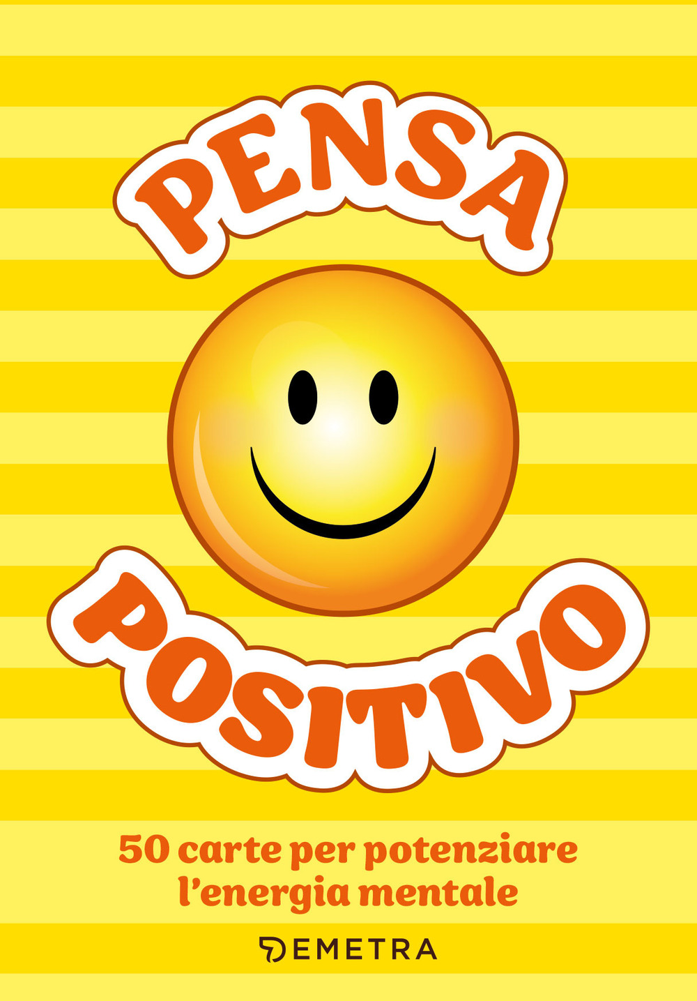 Pensa positivo. Le carte. 50 carte per potenziare l'energia mentale. Con 52 Carte