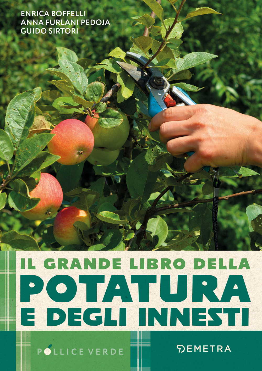 Il grande libro della potatura e degli innesti