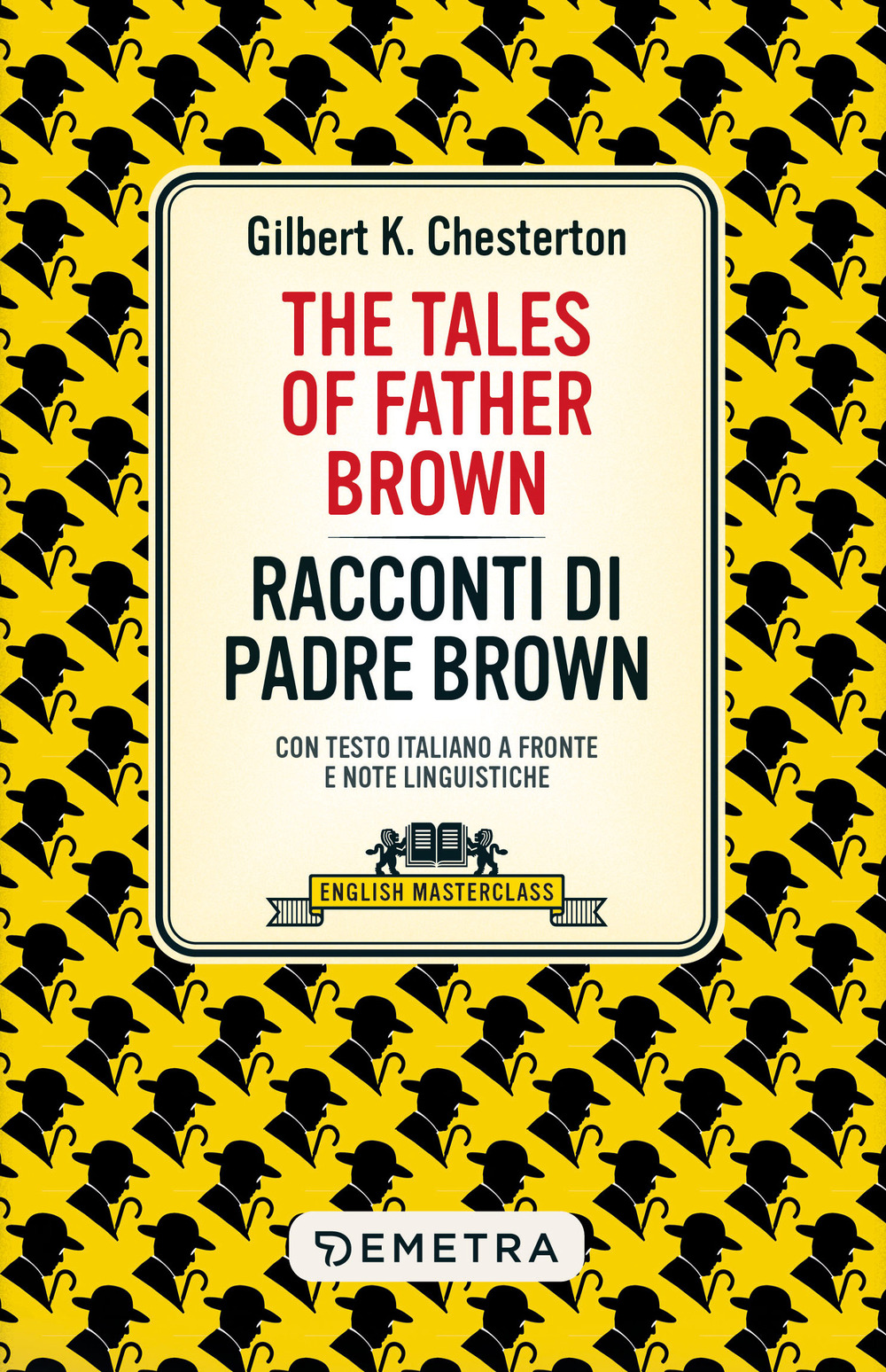 The tales of Father Brown-Racconti di Padre Brown. Testo italiano a fronte. Ediz. bilingue