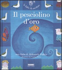 Il pesciolino d'oro. Ediz. illustrata. Con CD Audio