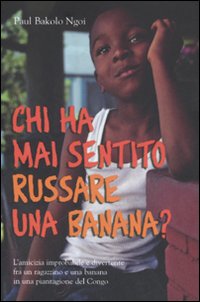 Chi ha mai sentito russare una banana?