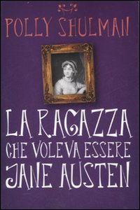 La ragazza che voleva essere Jane Austen