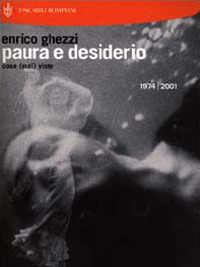 Paura e desiderio. Cose (mai) viste. 1974-2001