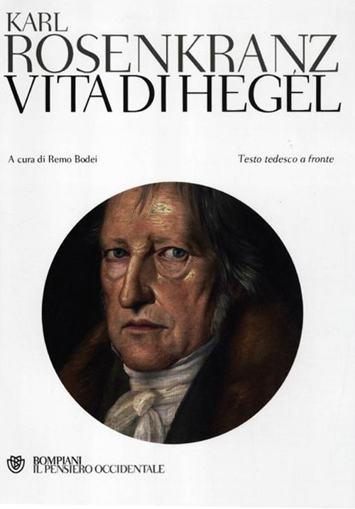 Vita di Hegel. Testo tedesco a fronte