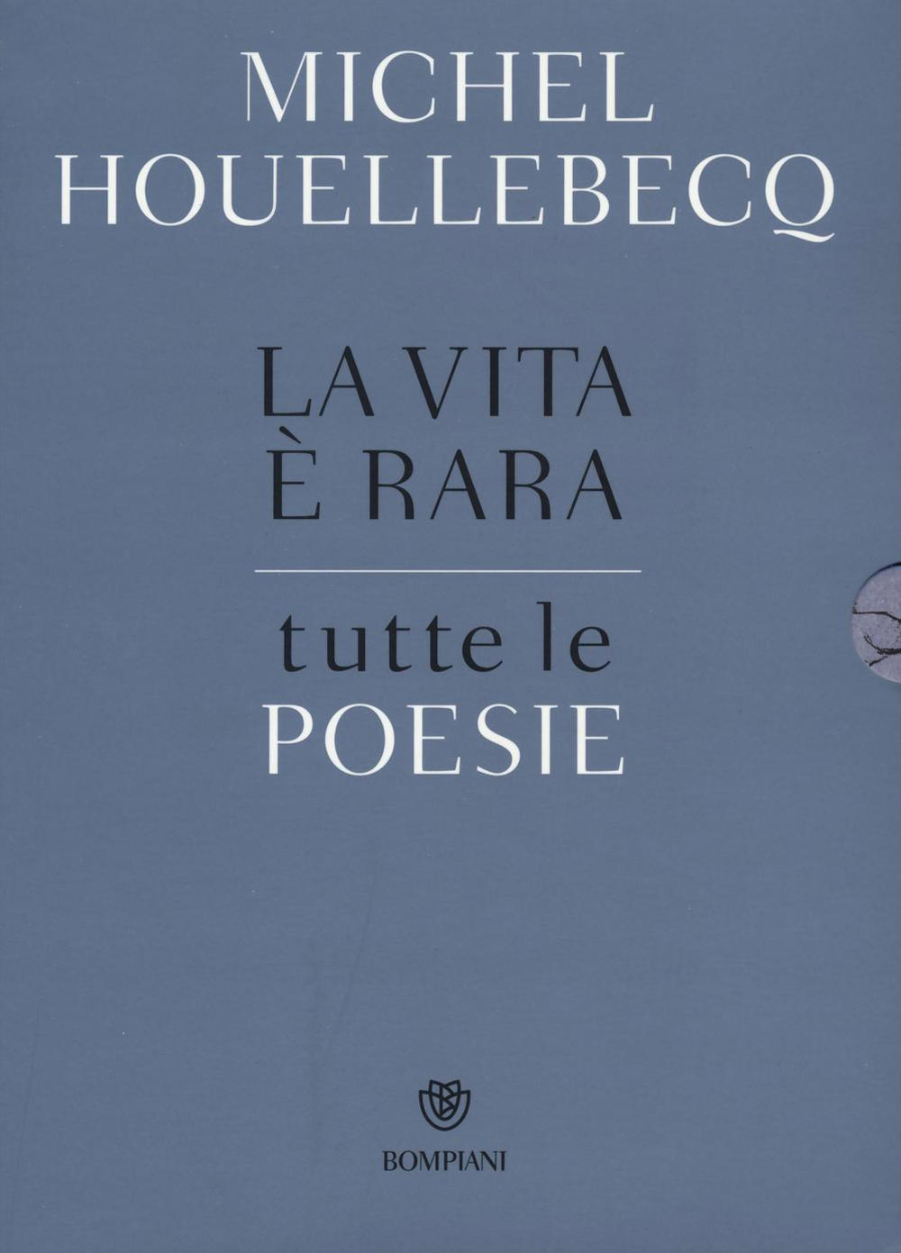 La vita è rara. Tutte le poesie. Testo francese a fronte