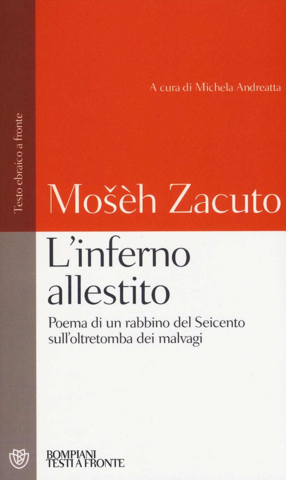 L'inferno allestito. Poema di un rabbino del Seicento sull'oltretomba dei malvagi. Testo ebraico a fronte