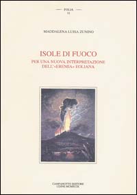 Isole di fuoco. Per una nuova interpretazione dell'«eremia» eoliana