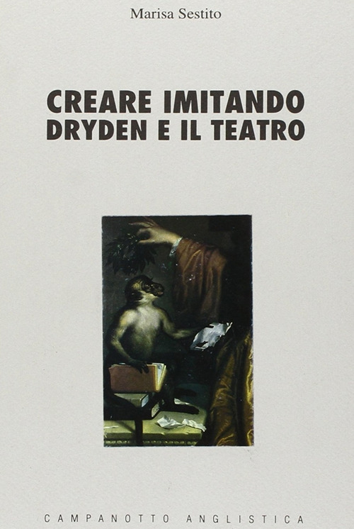 Creare imitando. Dryden e il teatro