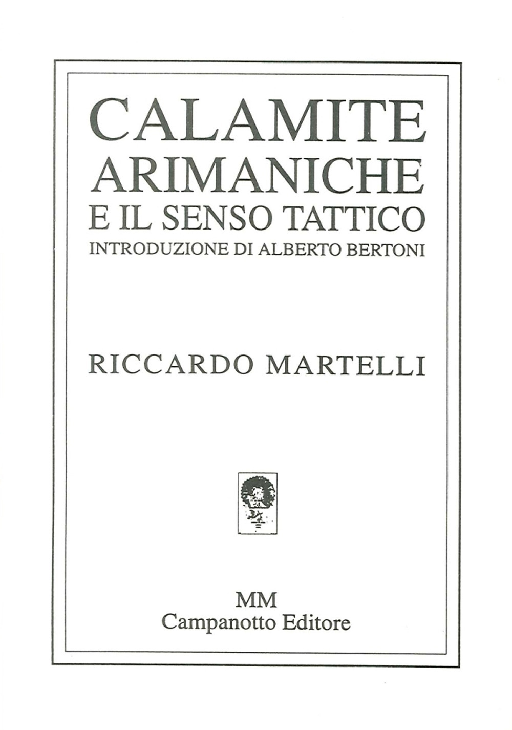 Calamite arimaniche e il senso tattico