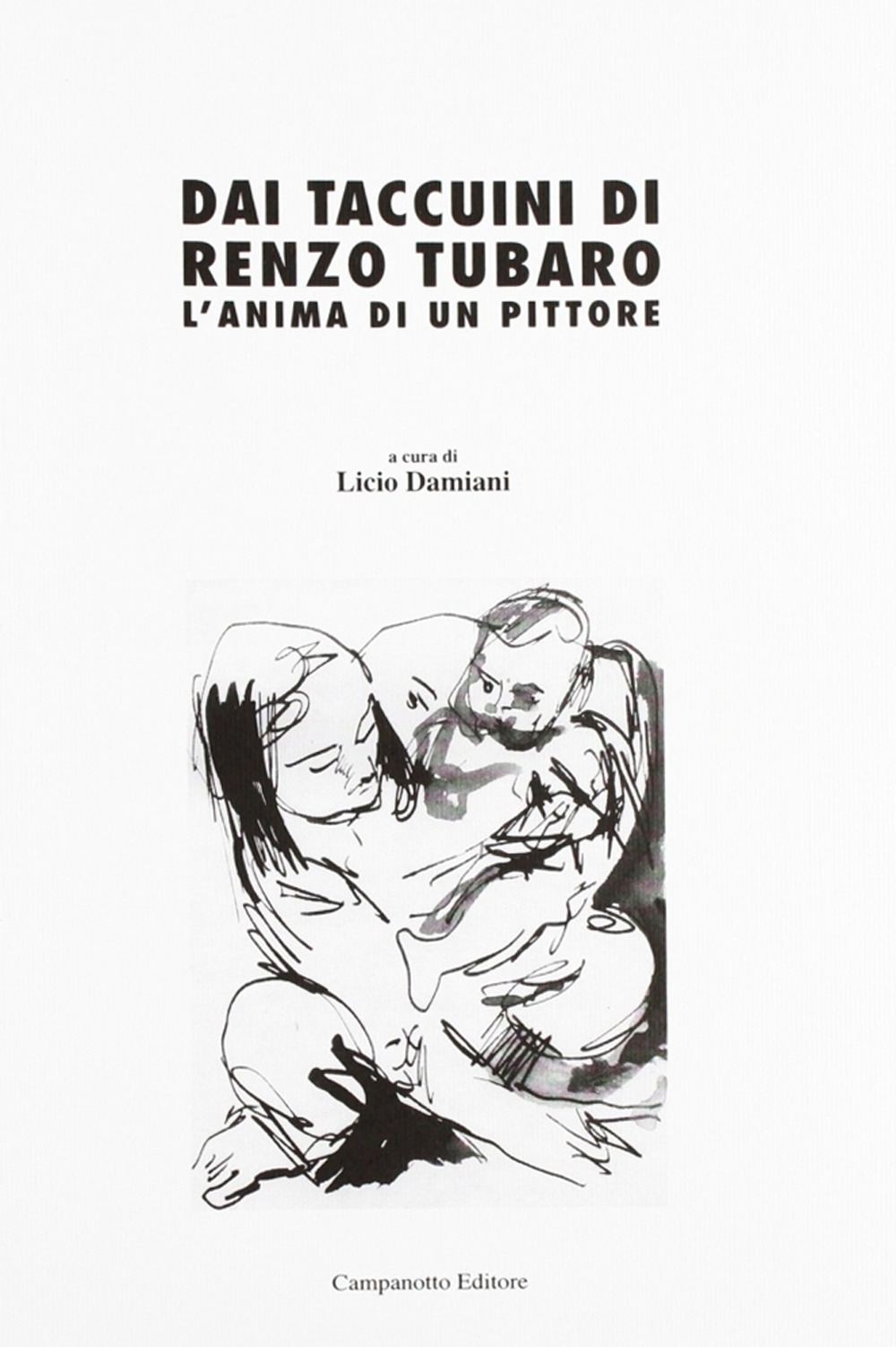 Dai taccuini di Renzo Tubaro. L'anima di un pittore