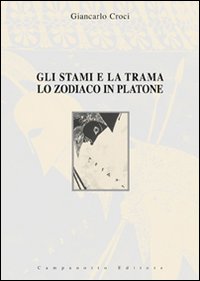 Gli stami e la trama. Lo zodiaco in Platone