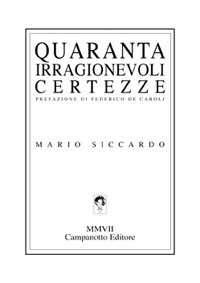 Quaranta irragionevoli certezze