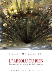 L'absolu ou rien. Frammenti al margine del silenzio