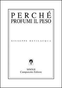 Perché profumi il peso