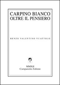 Carpino bianco oltre il pensiero