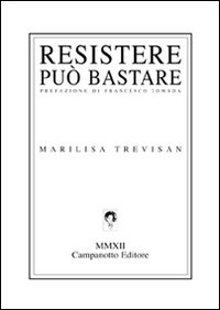 Resistere può bastare