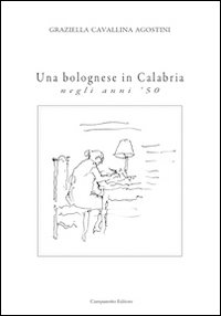 Una bolognese in Calabria negli anni '50