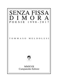 Senza fissa dimora. Poesie 1998-2017