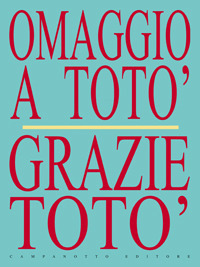 Omaggio a Totò. Grazie Totò