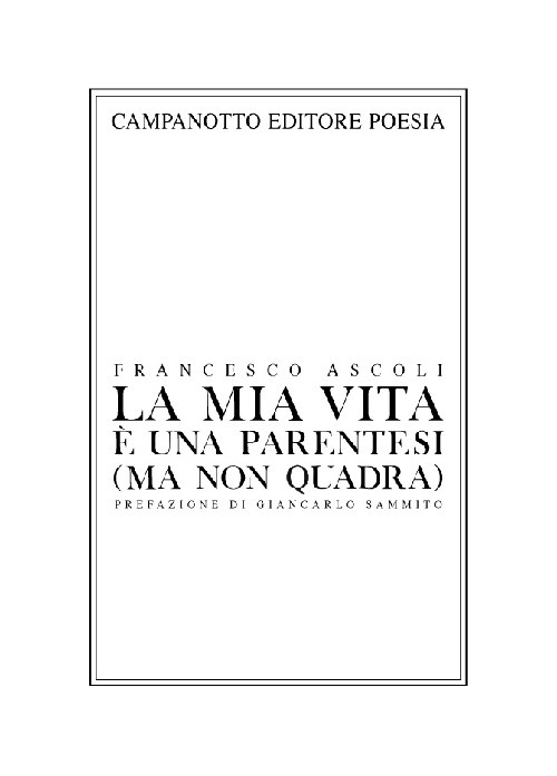 La mia vita è una parentesi (ma non quadra) autoantologia poetica (e anche un po' patetica)