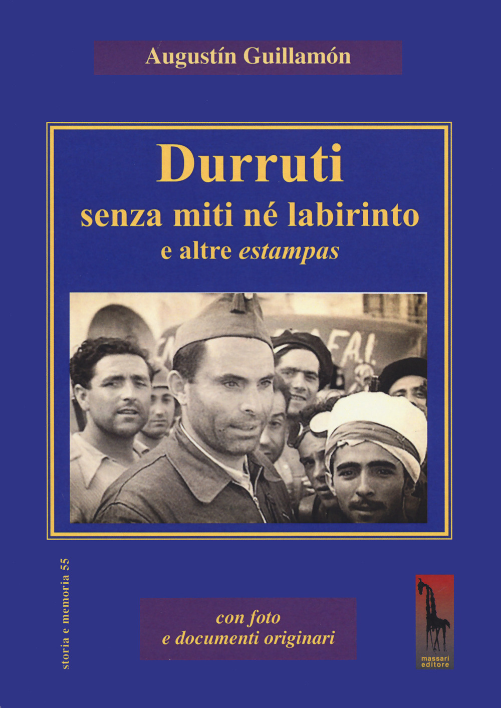 Durruti senza miti né labirinto e altre estampas