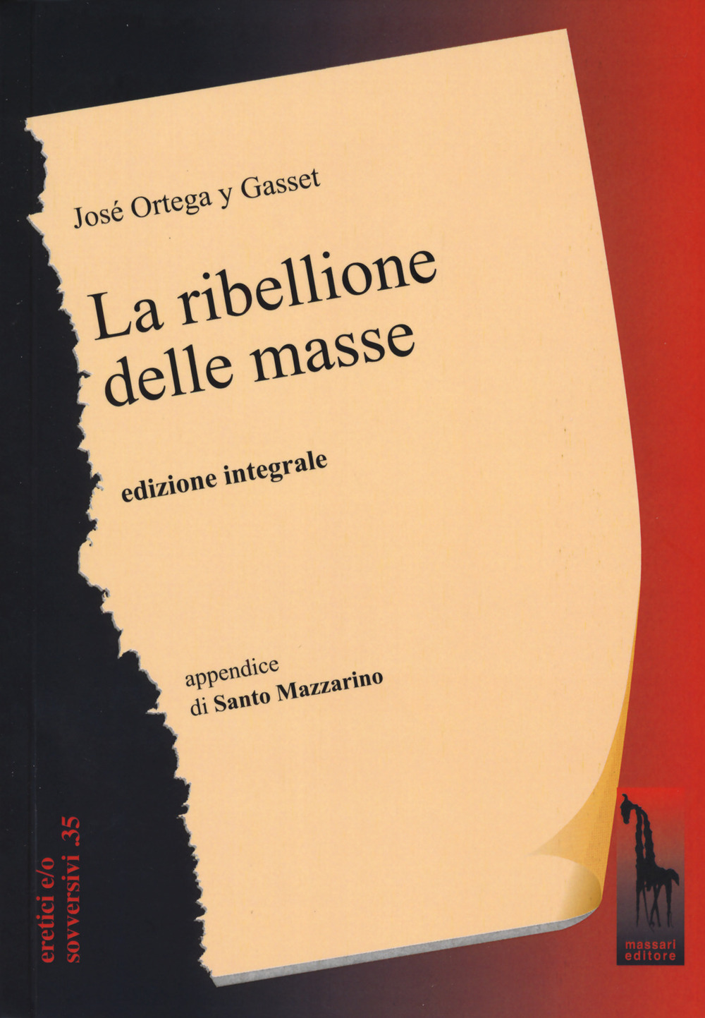 La ribellione delle masse. Ediz. integrale