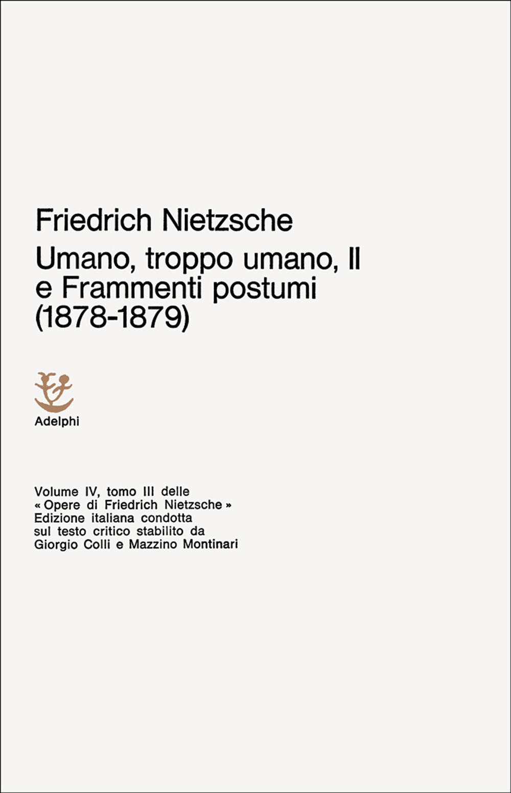 Umano, troppo umano. Vol. 2: Scelta di frammenti postumi (1878-1879)