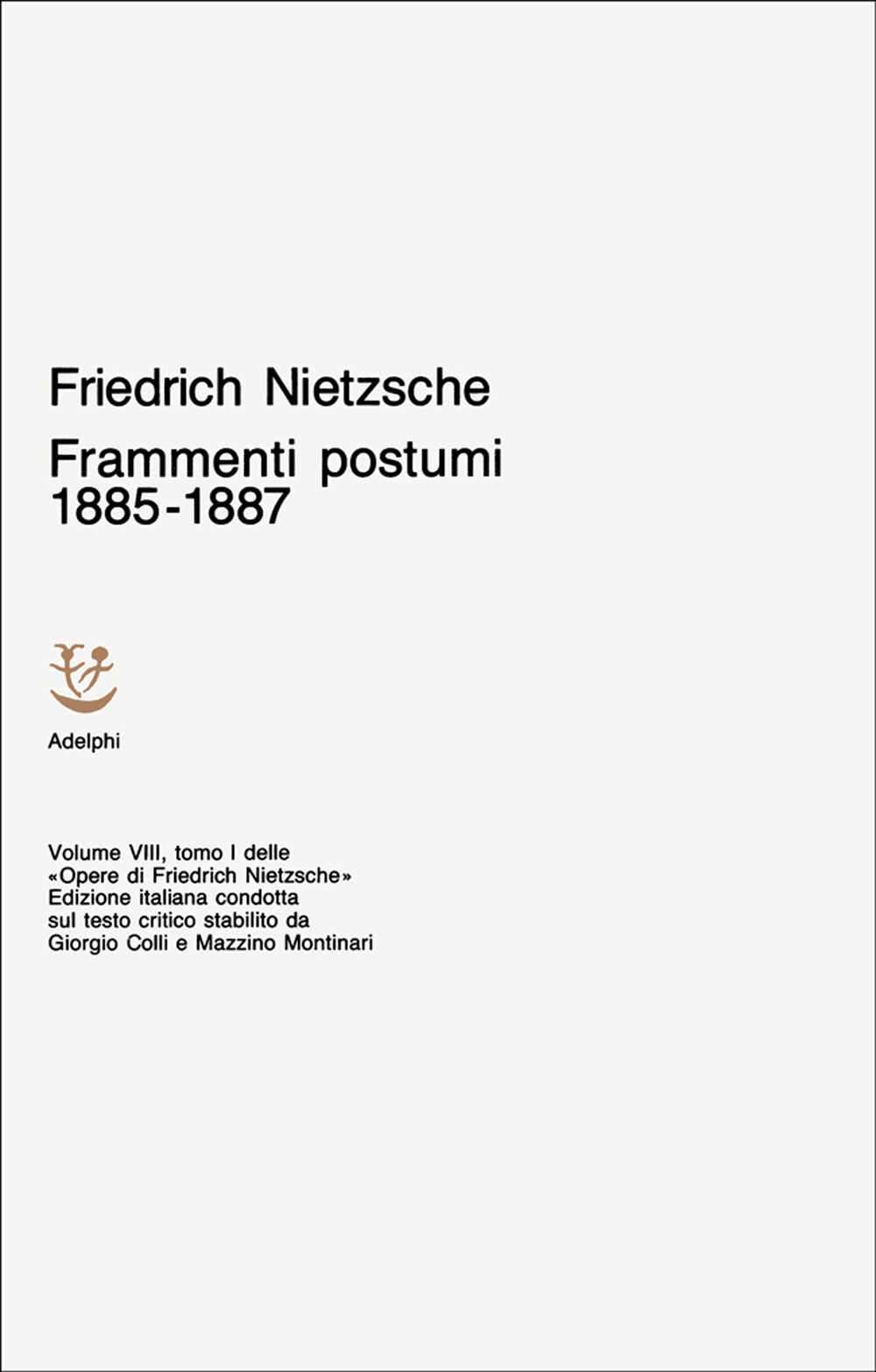 Opere complete. Vol. 8/1: Frammenti postumi (1885-87)