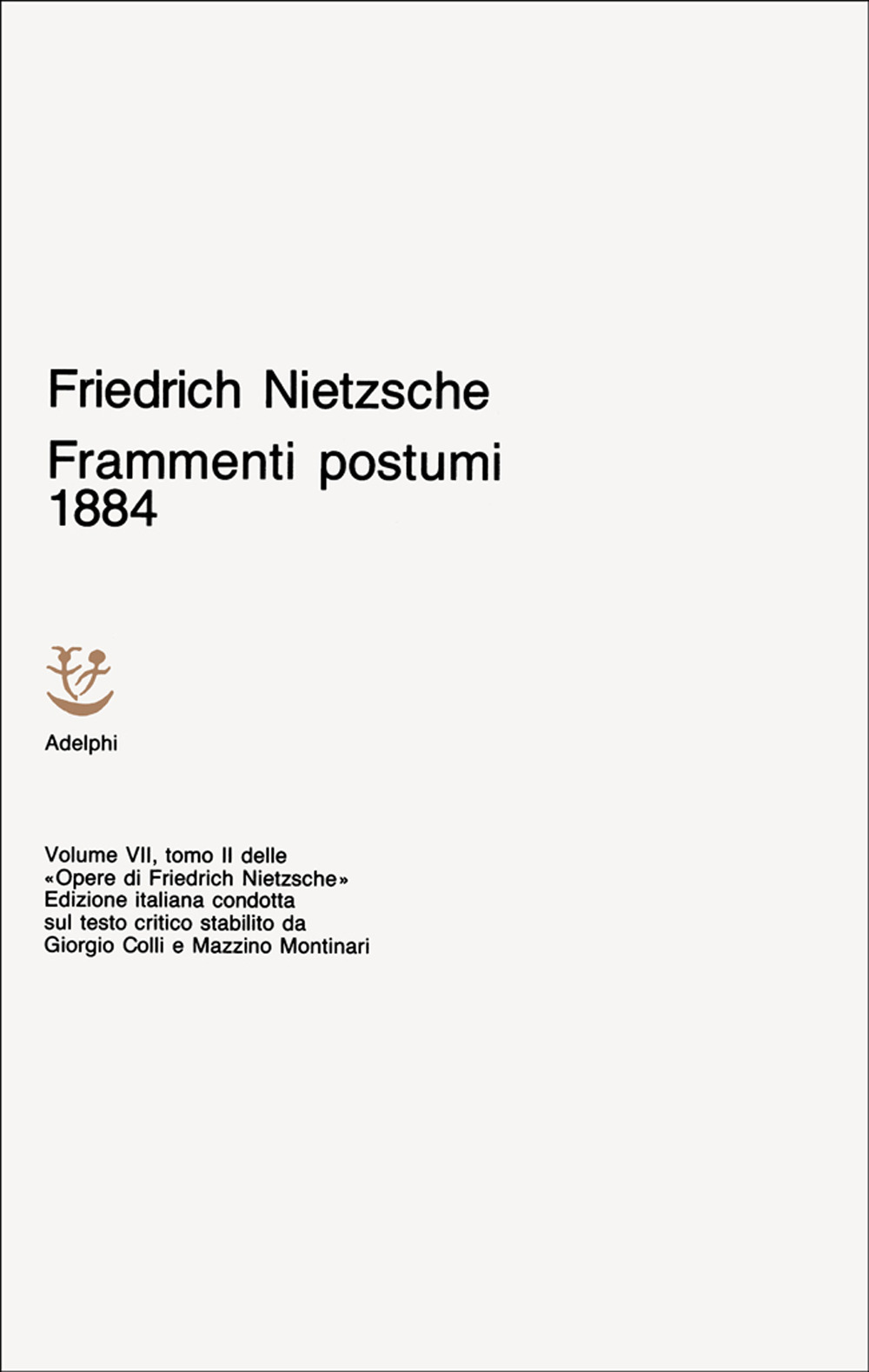 Opere complete. Vol. 7/2: Frammenti postumi (1884)