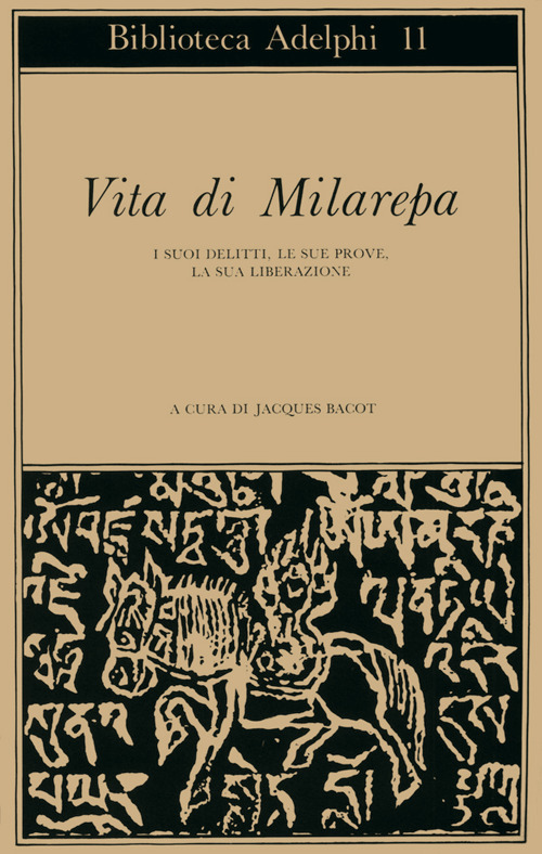 Vita di Milarepa. I suoi delitti, le sue prove, la sua liberazione