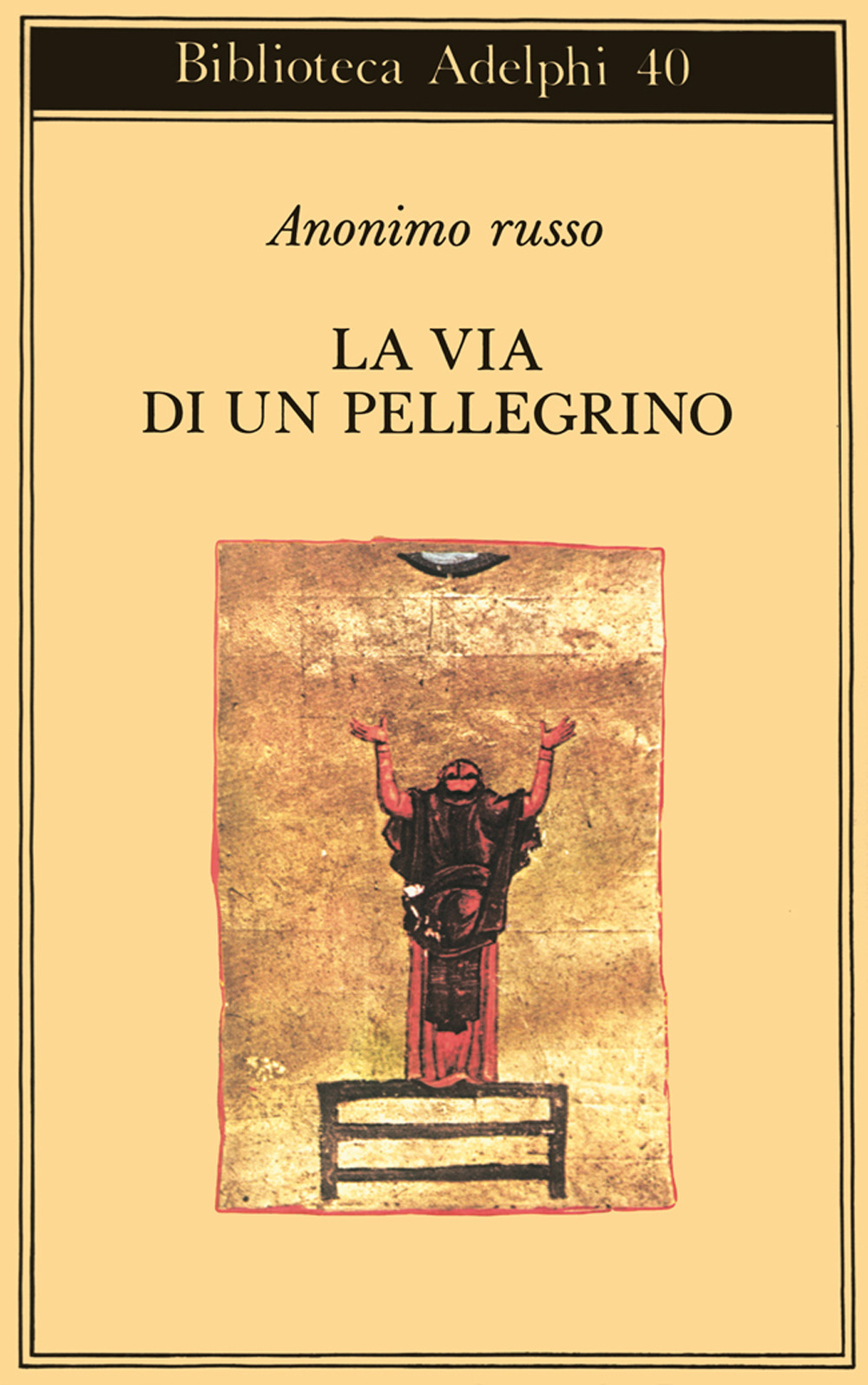 La via di un pellegrino. Racconti sinceri di un pellegrino al suo padre spirituale