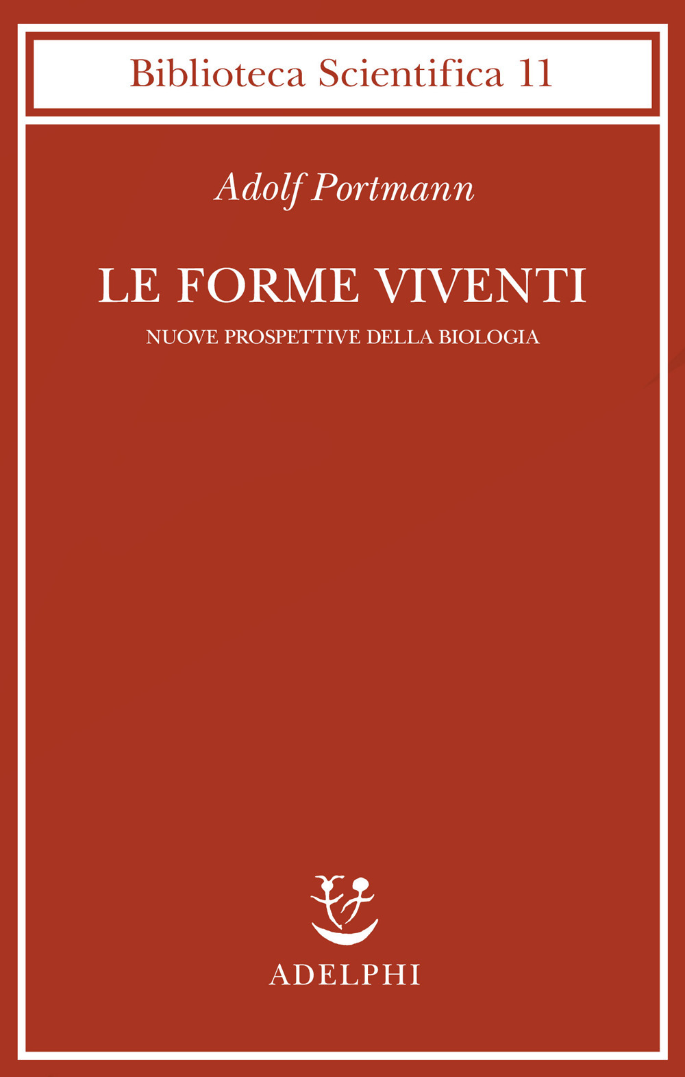 Le forme viventi. Nuove prospettive della biologia