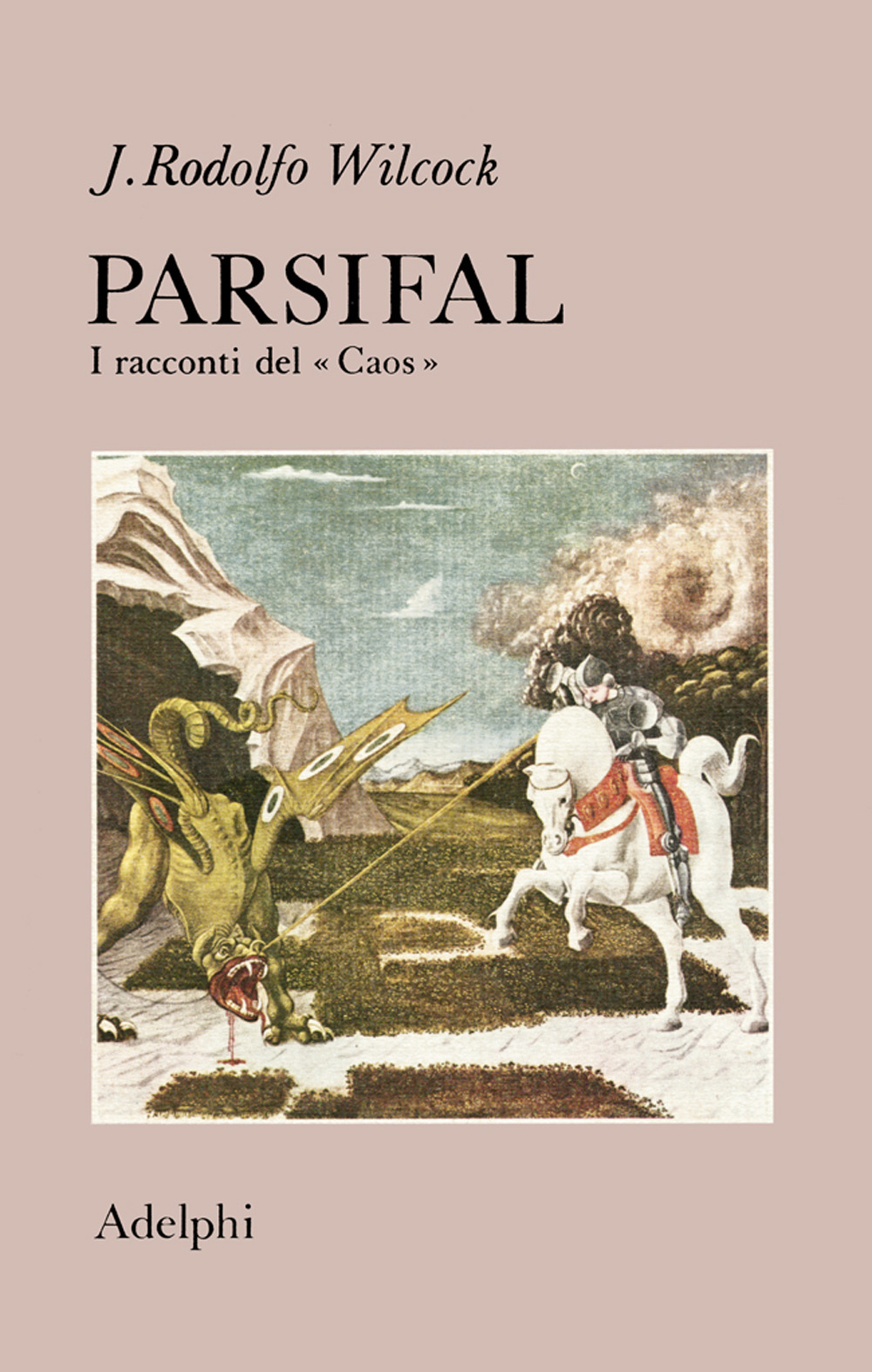 Parsifal. I racconti del «Caos»