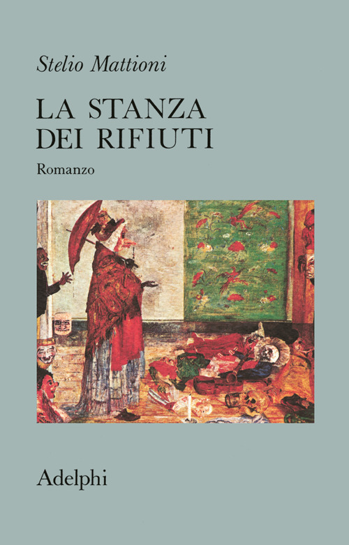 La stanza dei rifiuti. Romanzo