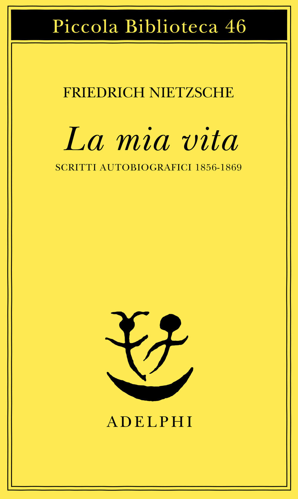 La mia vita. Scritti autobiografici 1856-1869