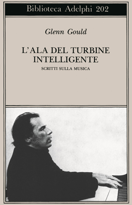 L'ala del turbine intelligente. Scritti sulla musica