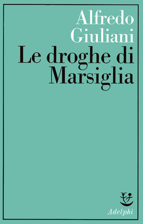 Le droghe di Marsiglia